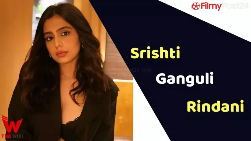 Srishti Ganguli Rindani (Actress) Height, Weight, Age, Biography & More