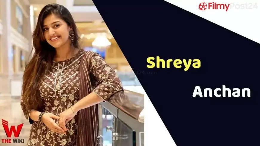 Shreya Anchan Sidhu (Actress) Height, Weight, Age, Biography & More