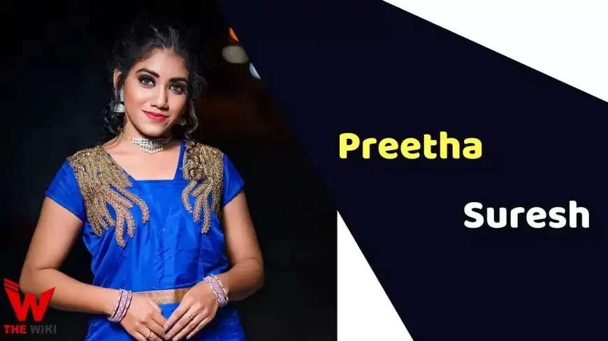 Preetha Suresh (Actress) Height, Weight, Age, Affairs, Biography & More