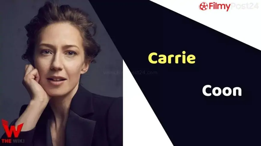 Carrie Coon (Actress) Height, Weight, Age, Affairs, Biography & More