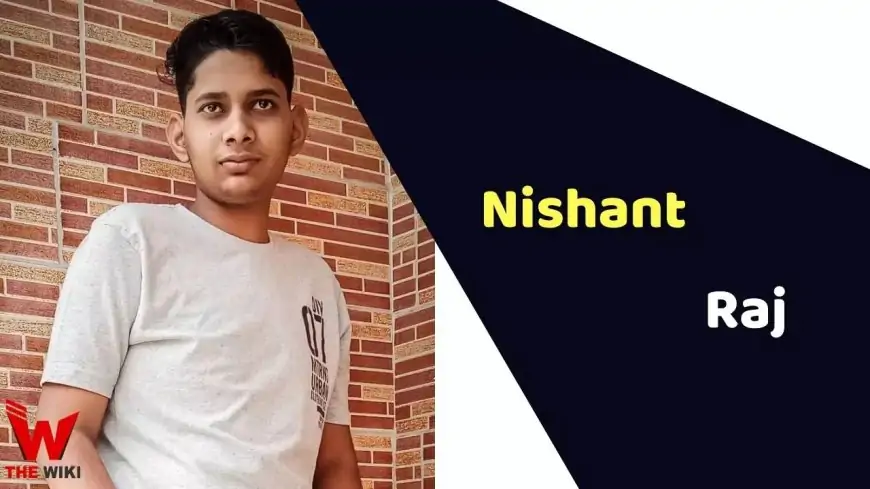 Nishant Raj (Digital Creator) Height, Weight, Age, Affairs, Biography & More