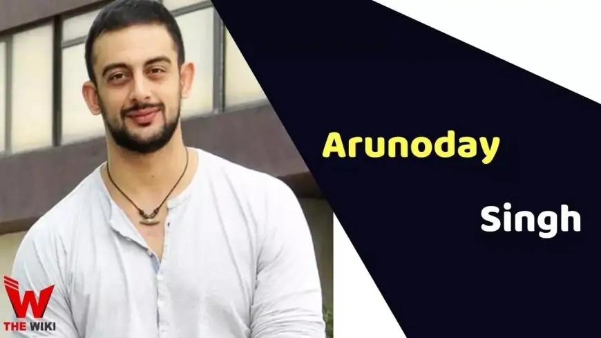 Arunoday Singh (Actor) Height, Weight, Age, Affairs, Biography & More