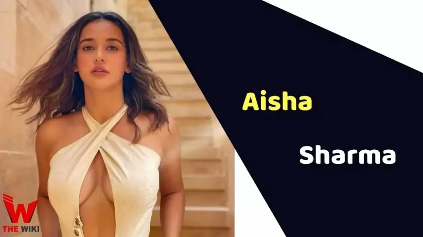 Aisha Sharma (Actress) Height, Weight, Age, Affairs, Biography & More