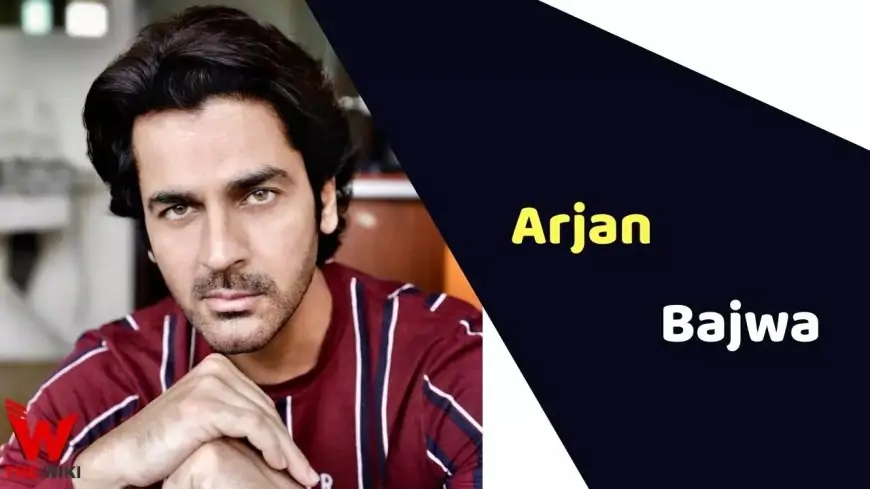 Arjan Bajwa (Actor) Peak, Weight, Age, Affairs, Biography & Extra