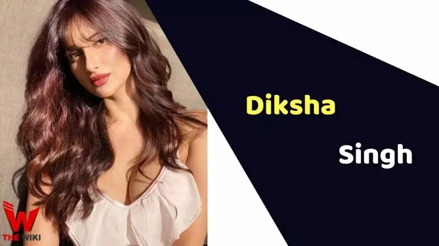 Diksha Singh (Actress) Height, Weight, Age, Affairs, Biography & More