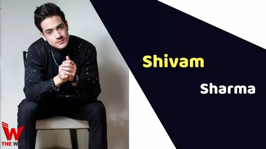 Shivam Sharma (Actor) Height, Weight, Age, Affairs, Biography & More