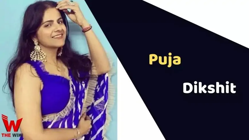 Puja Dikshit (Actress) Height, Weight, Age, Affairs, Biography & More