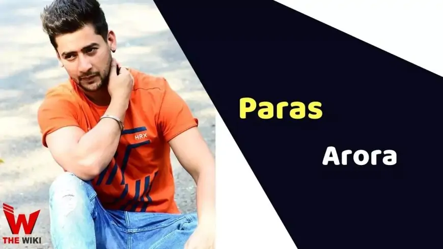 Paras Arora (Actor) Peak, Weight, Age, Affairs, Biography & Extra