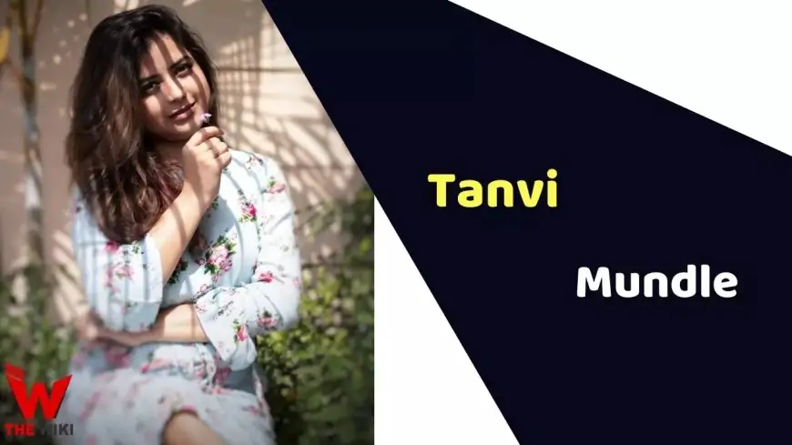 Tanvi Mundle (Actress) Top, Weight, Age, Affairs, Biography & Extra