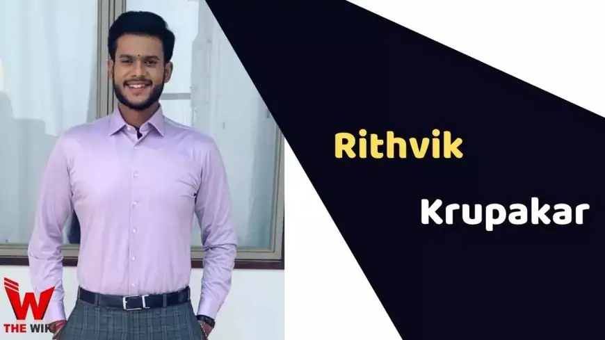 Rithvik Krupakar (Actor) Height, Weight, Age, Affairs, Biography & More