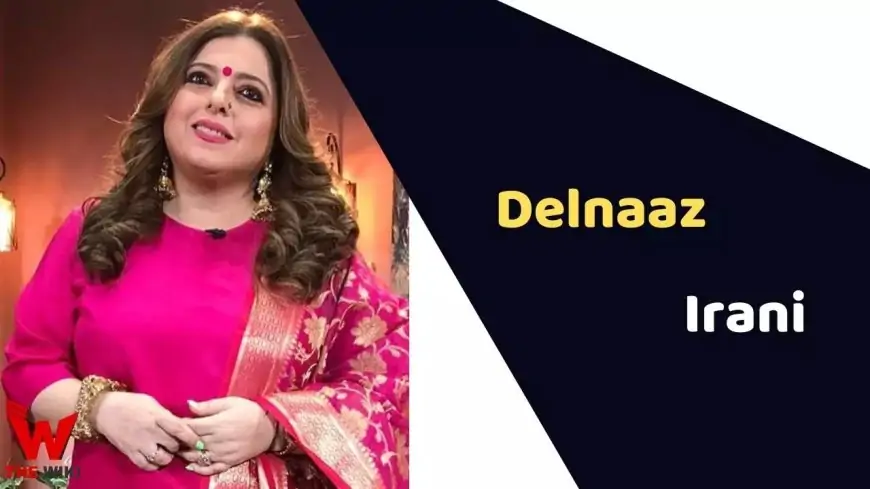 Delnaaz Irani (Actress) Height, Weight, Age, Affairs, Biography & More