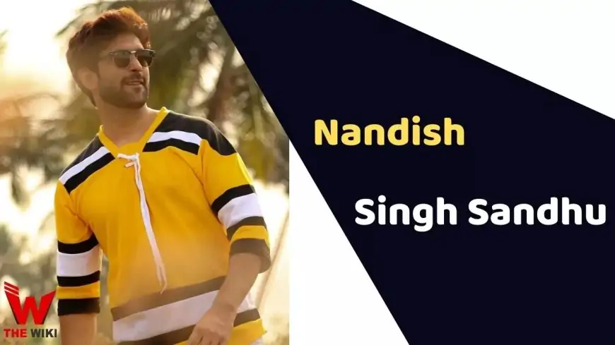 Nandish Singh Sandhu (Actor) Height, Weight, Age, Affairs, Biography & More