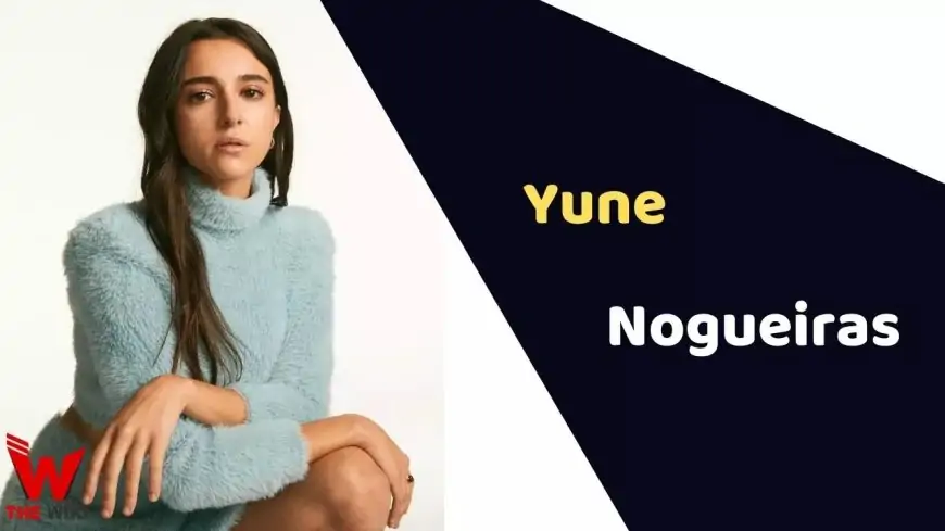 Yune Nogueiras (Actress) Height, Weight, Age, Affairs, Biography & More