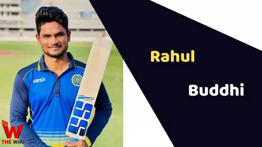 Rahul Buddhi (Cricketer) Height, Weight, Age, Affairs, Biography & More