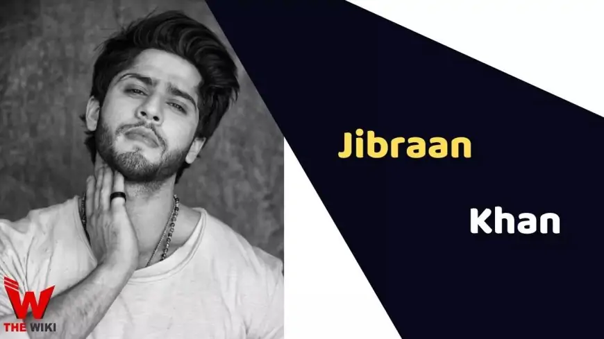 Jibraan Khan (Actor) Top, Weight, Age, Affairs, Biography & Extra