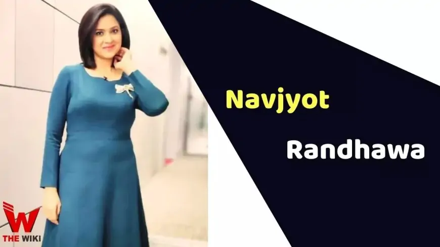 Navjyot Randhawa (Journalist) Height, Weight, Age, Affairs, Biography & More