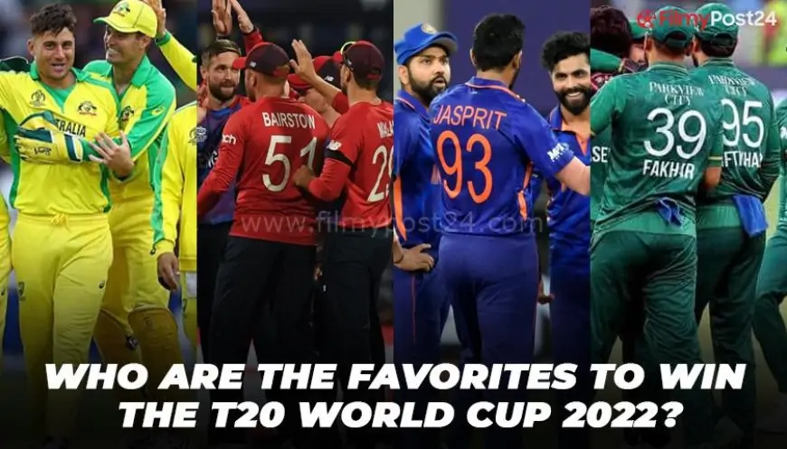Who are the favorites to win the T20 World Cup 2022, India, Australia, Pakistan
