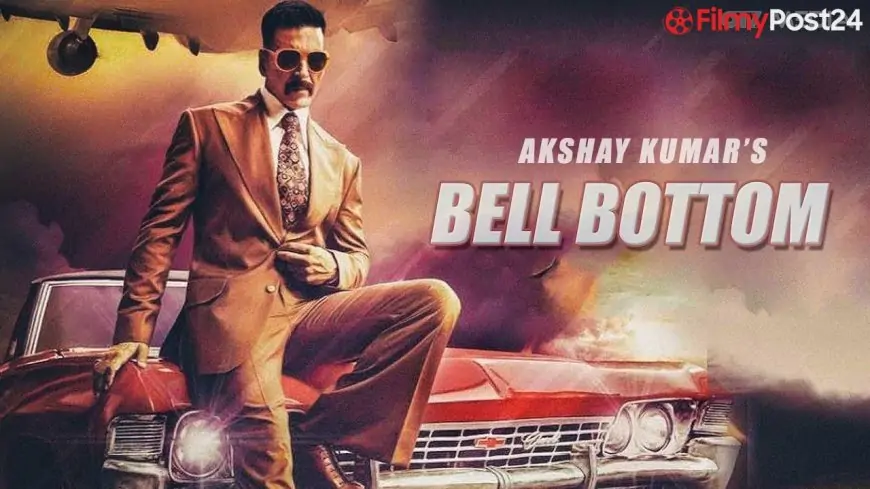 Download Watch Online ‘Bell Bottom’ Movie on 28 May 2021