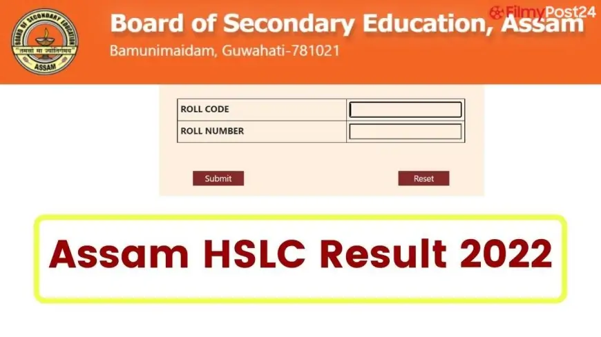 Assam [SEBA] HSLC Class 10 Result 2022 at Assam.nic.in and sebaonline.org