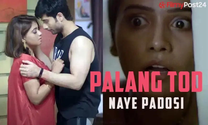 Download Watch 'Palang Tod Naye Padosi' Ullu Web Series