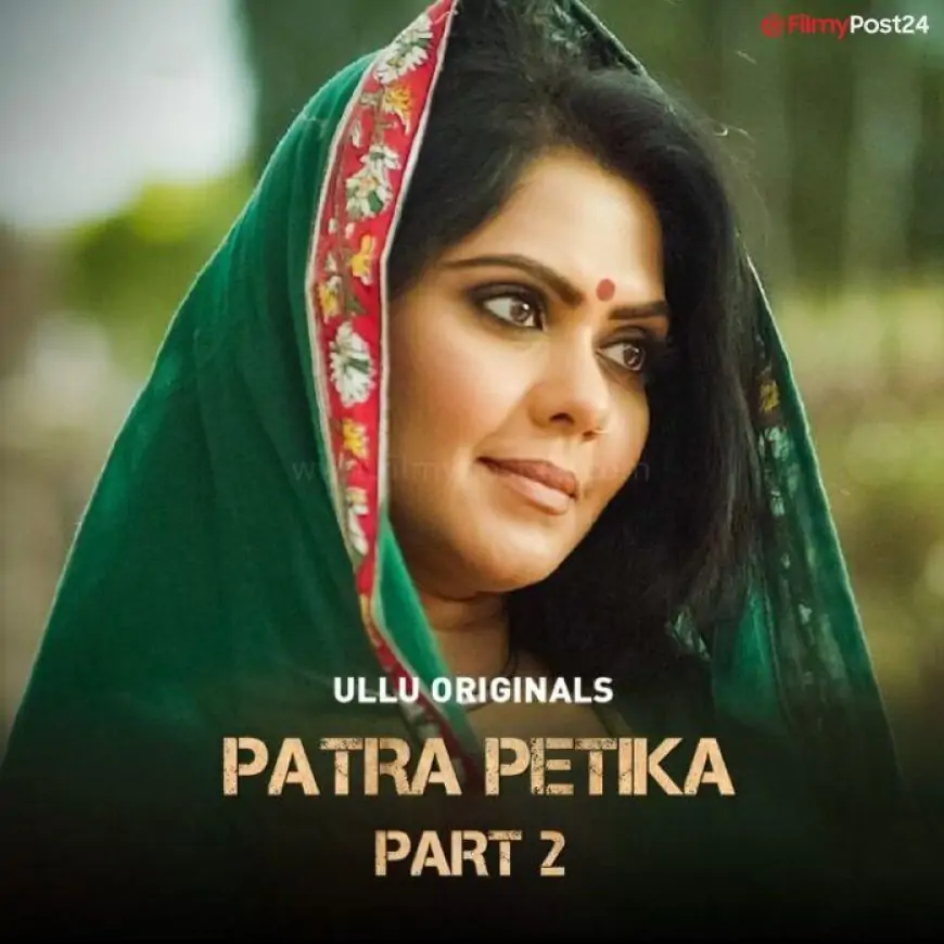 Patra Petika 2 Web Series (2022) Ullu: Solid, Watch Online, Launch Date, All Episodes, Actual Names