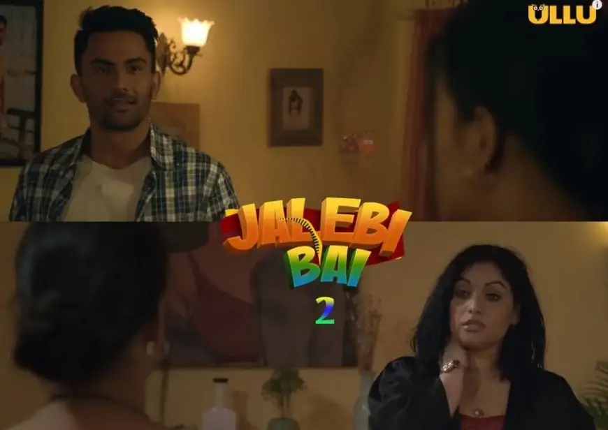 Jalebi Bai Part 2 Ullu Web Series (2022) Full Episode: Watch Online