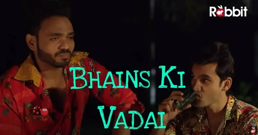 Bhains Ki Vadai (2022) | Rabbit Web Series All Episodes: Watch Online