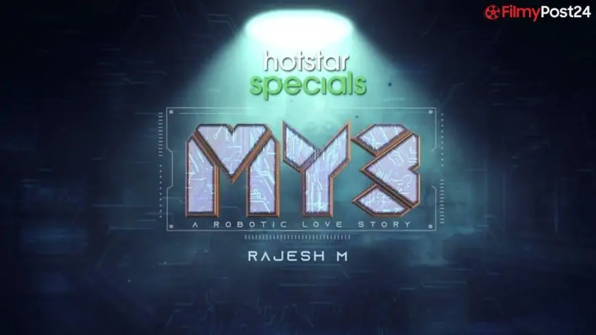 MY3 Web Series (2022) on Disney plus Hotstar: Hansika Motwani | Cast | Episodes | Trailer