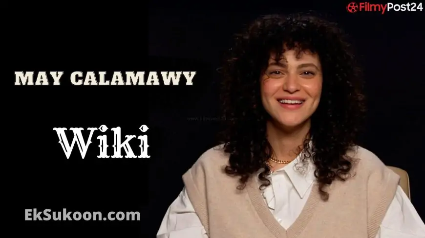 May Calamawy (Actress) Wiki, Biography, Age, Web Series List, Photo & More