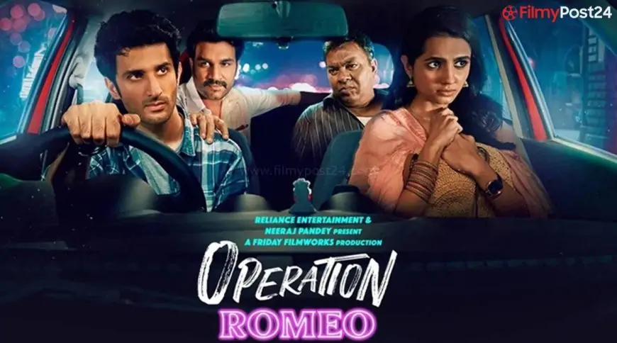Operation Romeo Movie Watch Online, Leaked On Filmyzilla