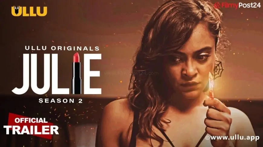 Julie Season 2 Complete Web Series Watch Online