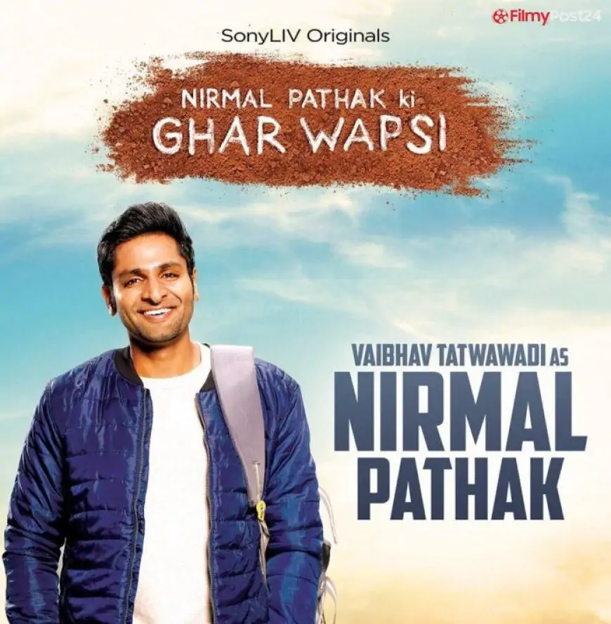 Nirmal Pathak Ki Ghar Wapsi Web Series (2022) Sony Liv: Cast, Crew, Release Date, Roles, Real Names