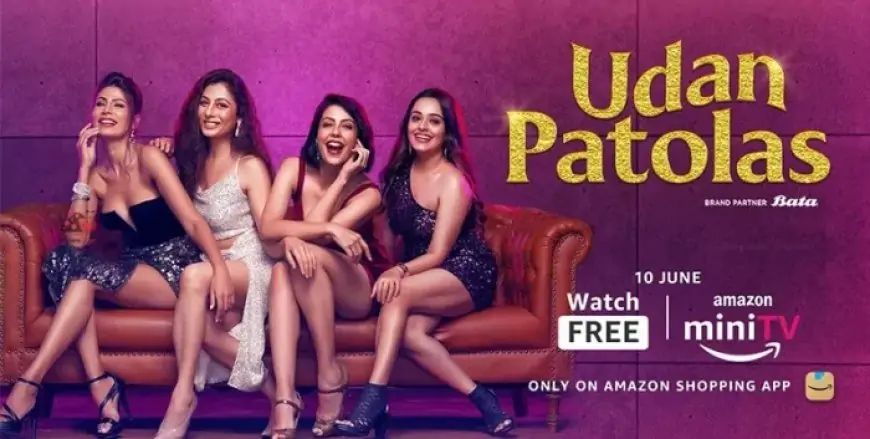 Udan Patolas Web Series: Watch on Amazon miniTV