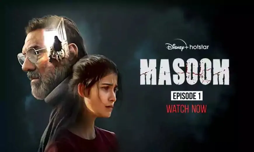 Masoom Season 1 (2022) Download and Watch All 6 Episodes