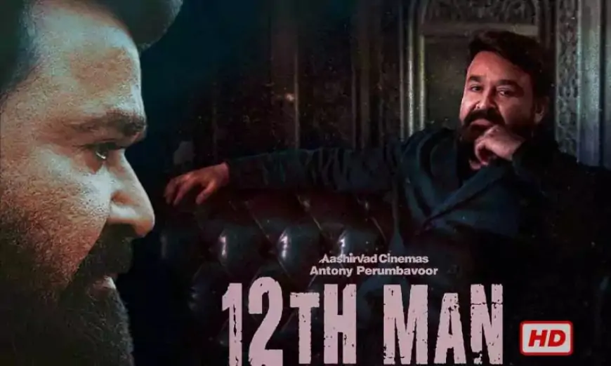 12th Man Malayalam Full Movie Download HD 1080p, 720p, 480p