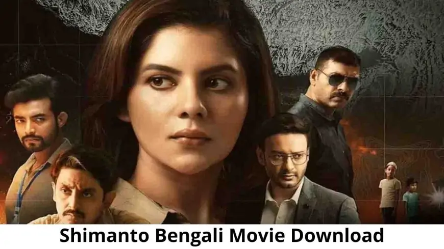 Shimanto Bengali Movie Download Movierulz, Shimanto Bengali Movie Download Trends on Google