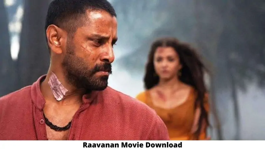 Raavanan Movie Download Tamilblasters, Raavanan Movie Download Trends on Google