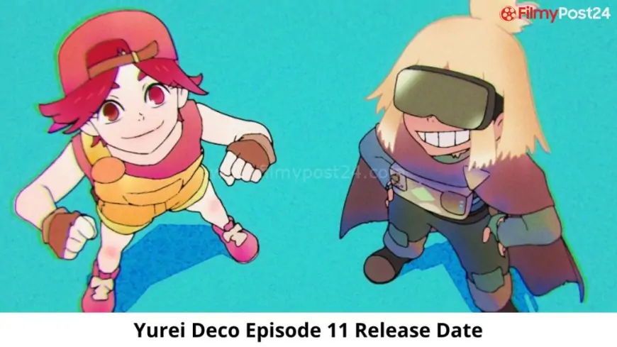 Yurei Deco Season 1 Episode 11 Release Date and Time, Yurei Deco Season 1 Episode 11 Release Date Coming Out?