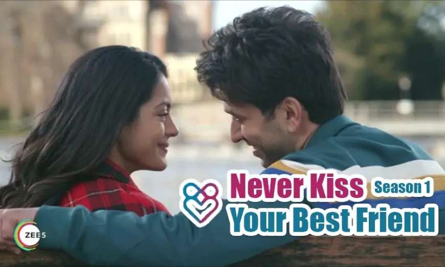 Never Kiss Your Best Friend Season 1 Download All 10 Episodes