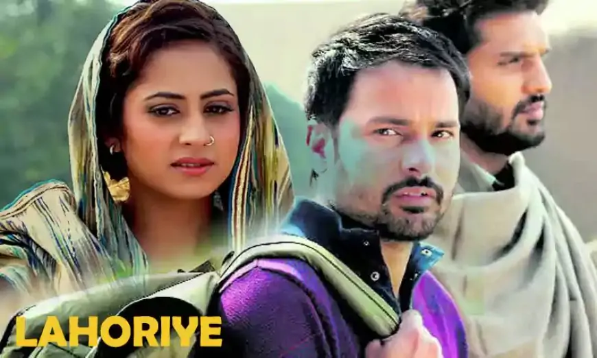 Lahoriye 2017 Download & Watch Full Punjabi Movie 1080p 720p