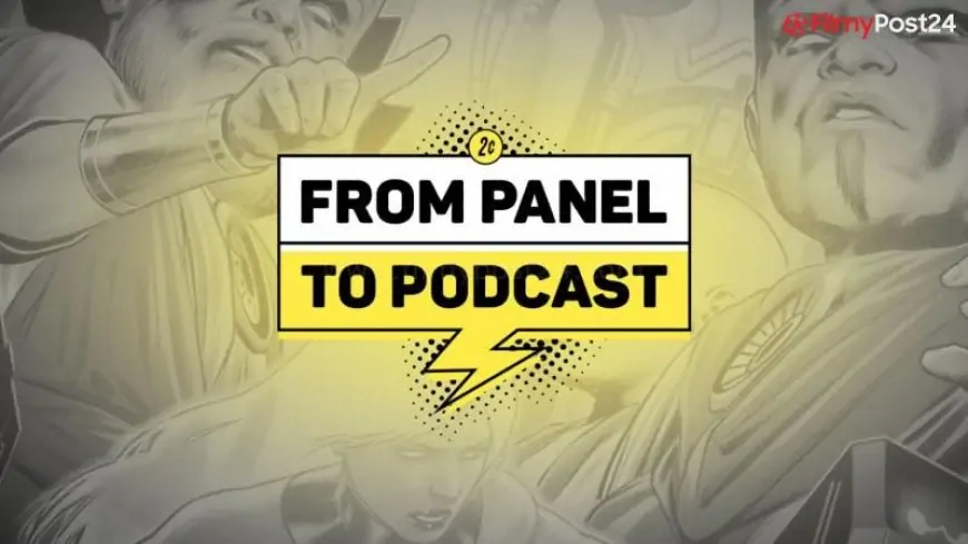 Two Amazing Weeks In The Comic Book World | From Panel To Podcast