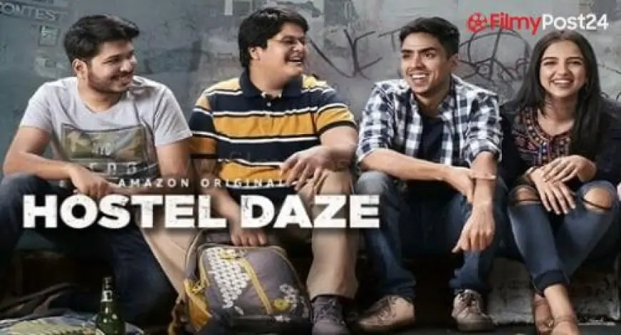 Hostel Daze Season 2 Launch Date Time Trailer On-line Streaming Forged & Crew