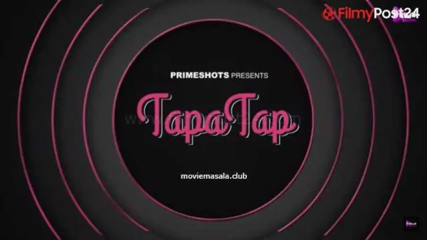 TapaTap Web Series PrimeShots Solid: Atress, Roles, Watch On-line