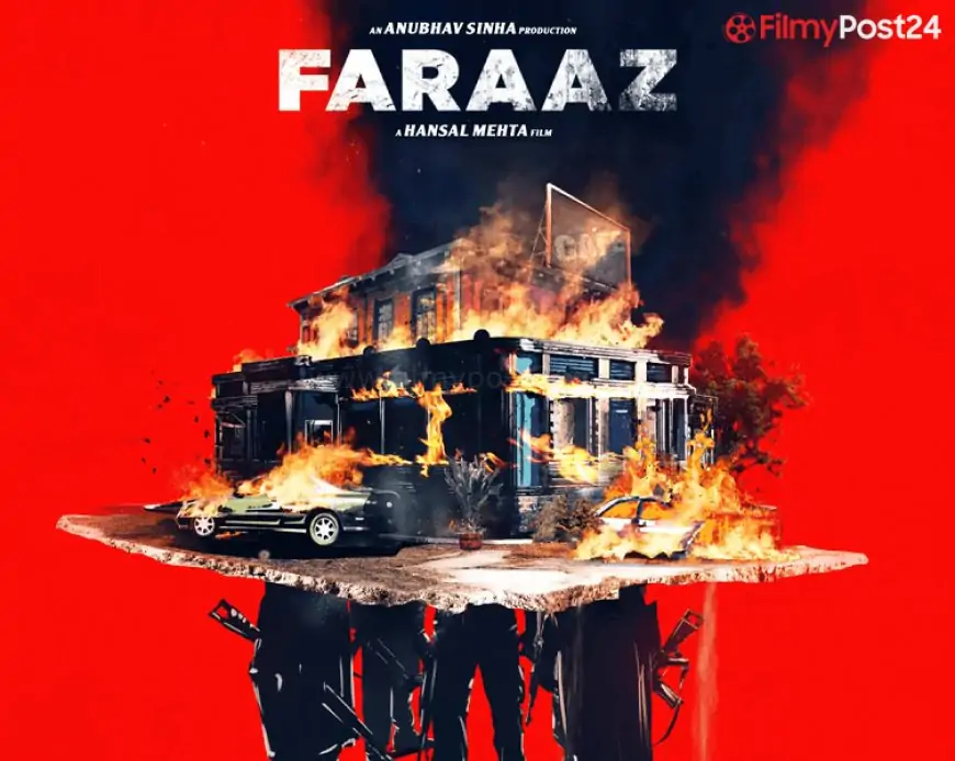 Faraaz Film (2022) Forged, Roles, Trailer, Story, Launch Date, Poster
