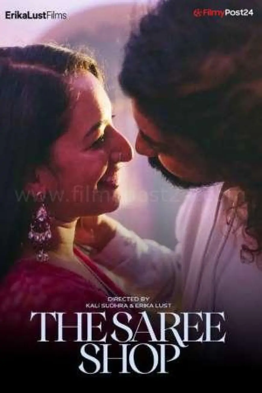 [18+] The Saree Store (2021) Hindi XC Quick Movie 480p | 720p | Download | Watch Online