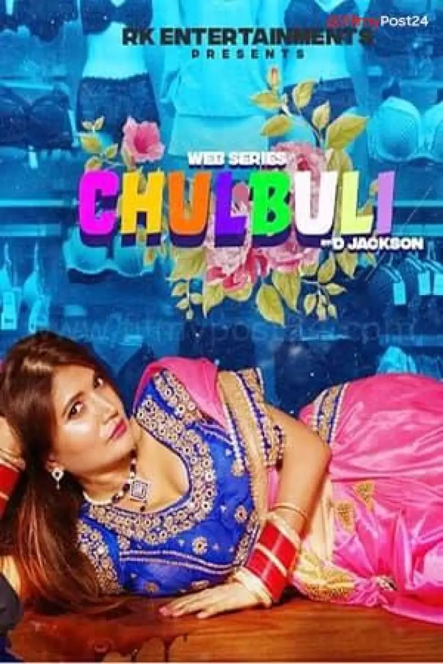 [18+] Chulbuli (2021) S01 Hindi RGN WEB Series 480p | Download | Watch Online