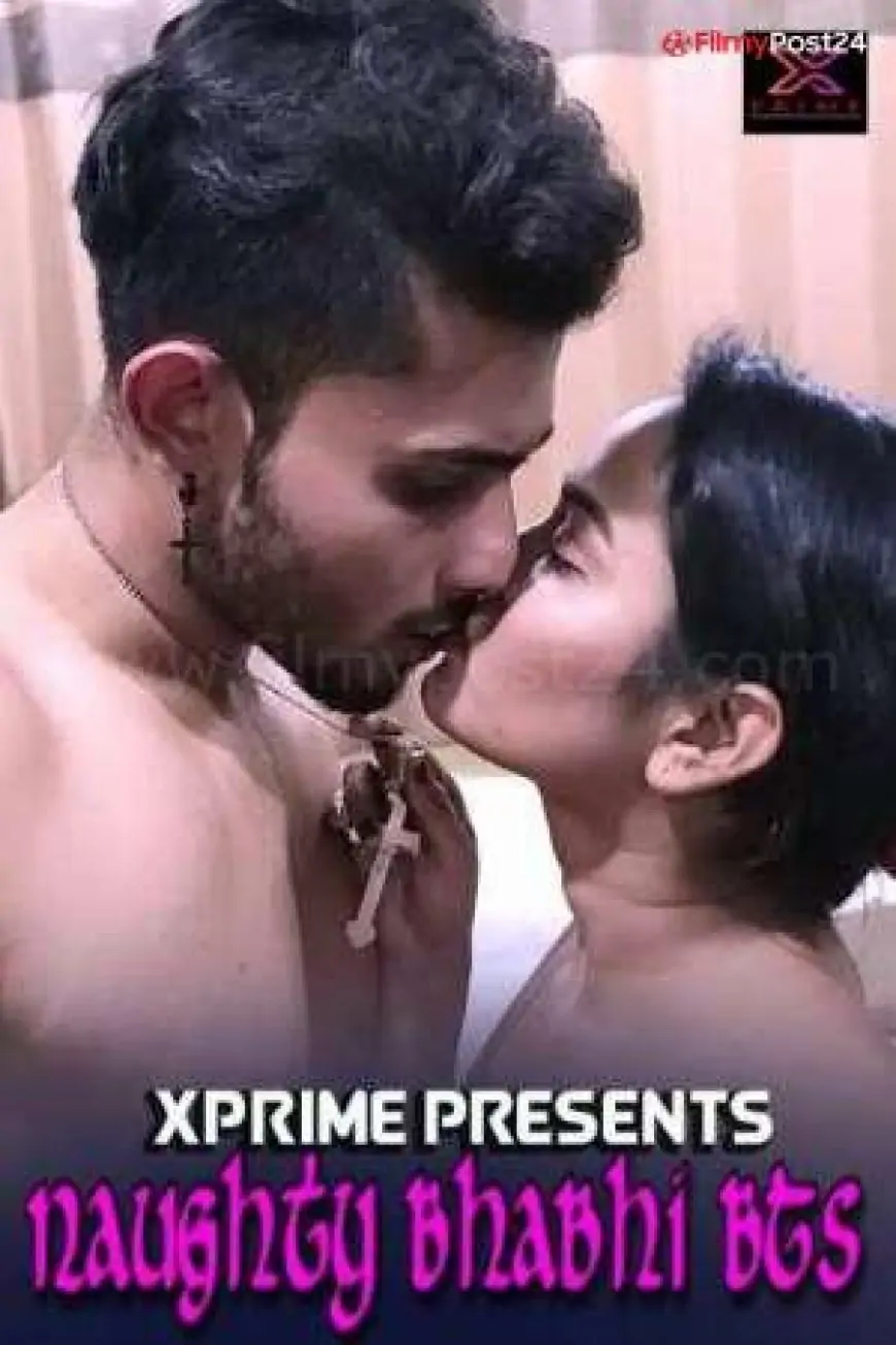 [18+] Naughty Bhabhi BTS (2021) Hindi XP Brief Movie 480p | 720p | Download | Watch Online