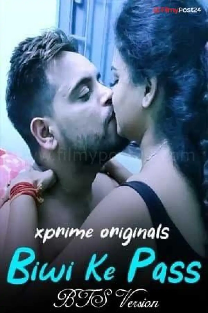 [18+] Biwi Ke Cross BTS (2021) Hindi XP Quick Movie 480p | Download | Watch Online