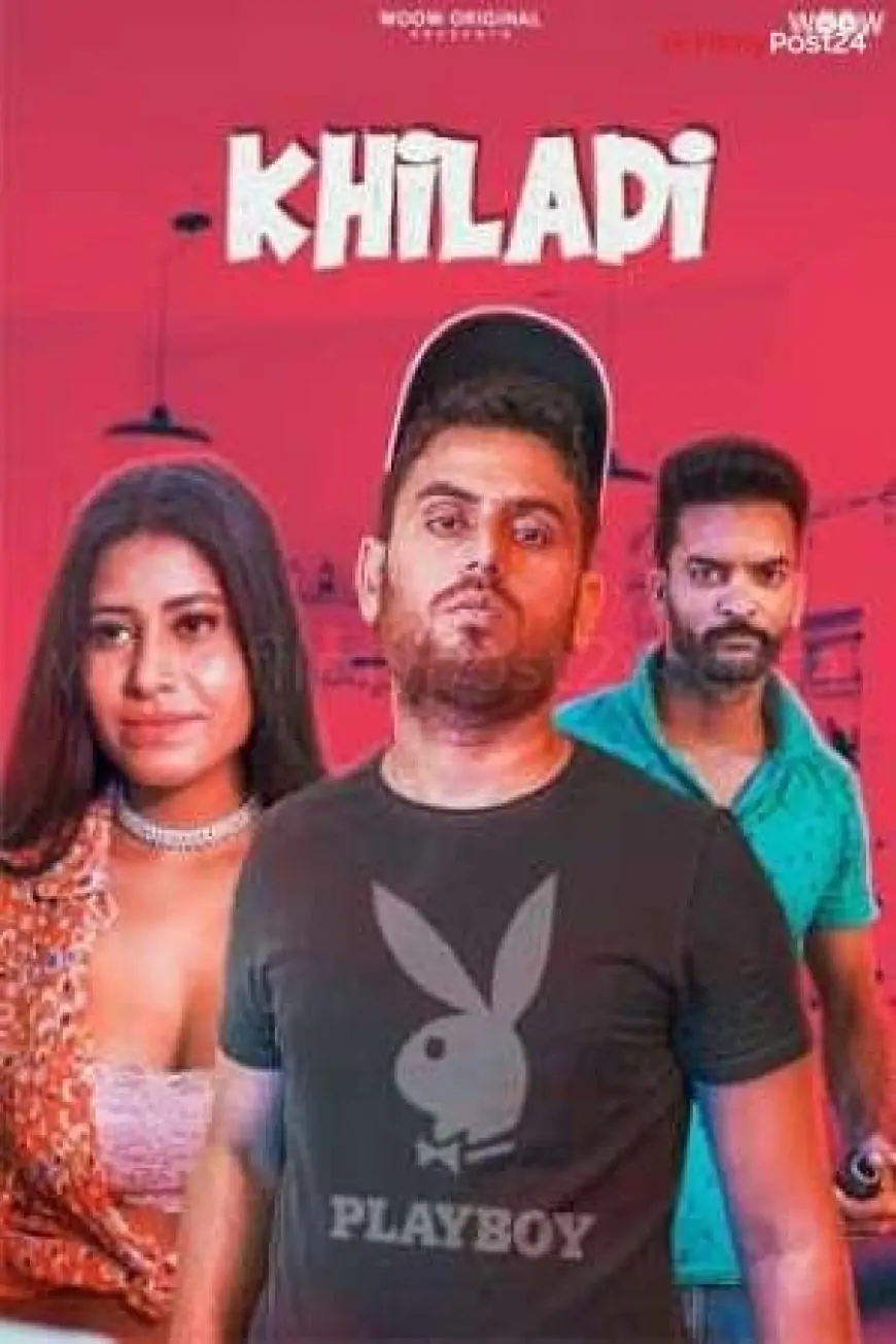 [18+] Khiladi (2021) Hindi WOOW Originals Brief Movie 480p | Download | Watch Online