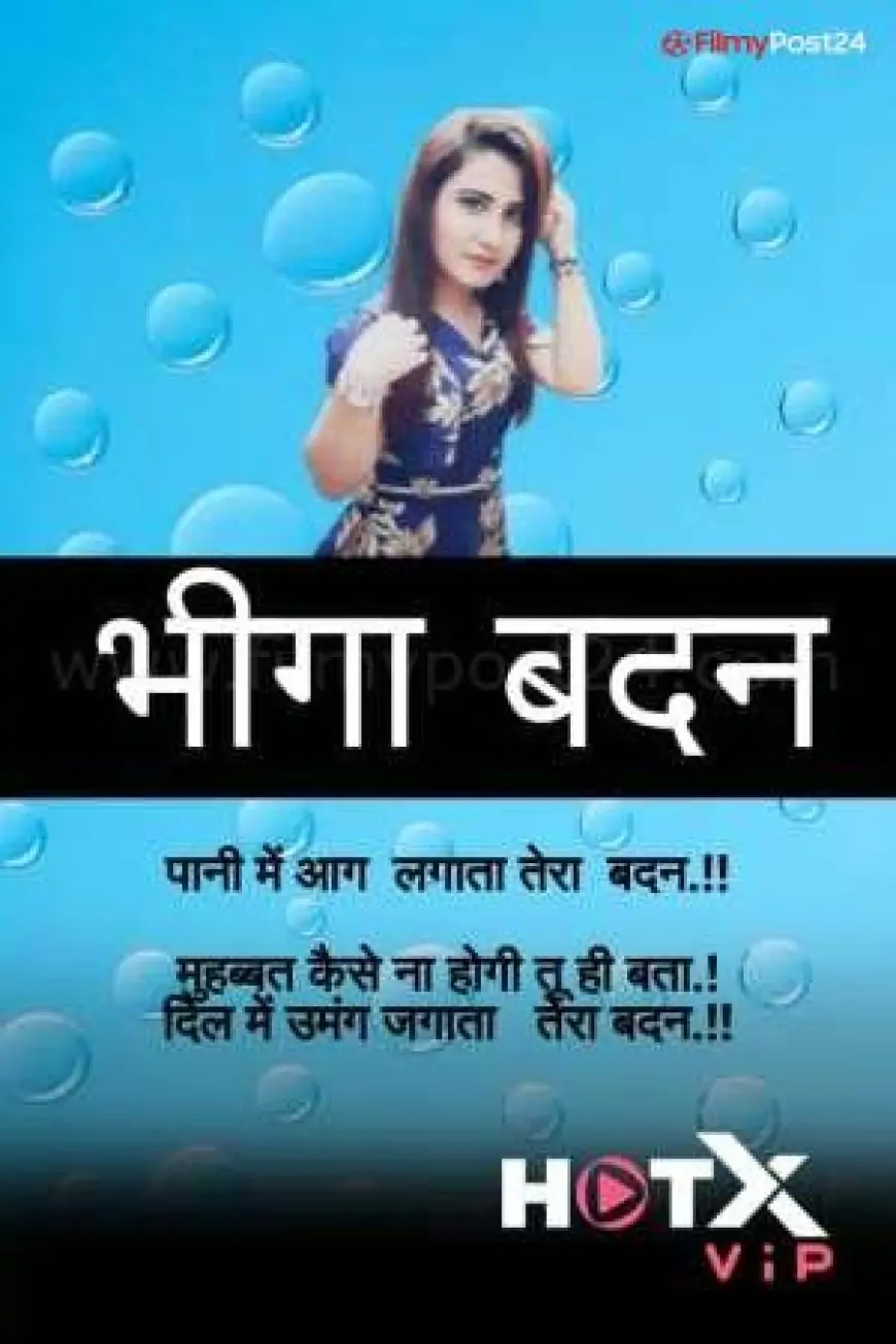 [18+] Bheega Badan (2021) Hindi HtX Quick Movie 480p | 720p | Download | Watch Online